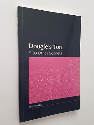 Bild des Verkufers fr Dougie's Ton & 99 Other Sonnets zum Verkauf von masted books