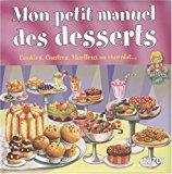 Bild des Verkufers fr Mon Petit Manuel Des Desserts : De Supers Ides Pour Faire De Dlicieux Gteaux ! zum Verkauf von RECYCLIVRE