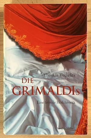 Die Grimaldis : Eine frivole Hofchronik.