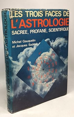 Image du vendeur pour Les trois faces de l'astrologie - sacre profane scientifique mis en vente par crealivres