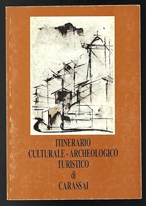 Bild des Verkufers fr Itinerario culturale - archeologico turistico di Carassai zum Verkauf von Sergio Trippini