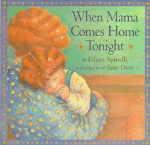 Imagen del vendedor de When Mama Comes Home Tonight (Board Book) a la venta por BargainBookStores
