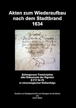 Bild des Verkufers fr Akten zum Wiederaufbau nach dem Stadtbrand 1634 : Zeilengenaue Transkription aller Dokumente zum Verkauf von AHA-BUCH GmbH