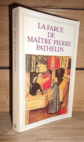 LA FARCE DE MAITRE PIERRE PATHELIN : Texte établi et traduit, introduction, notes, bibliographie ...