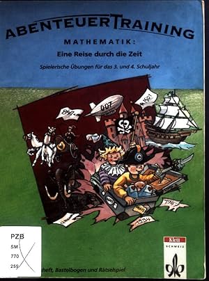 Seller image for Abenteuertraining Mathematik: Eine Reise durch die Zeit Spielerische bungen fr das 3. und 4. Schuljahr for sale by books4less (Versandantiquariat Petra Gros GmbH & Co. KG)