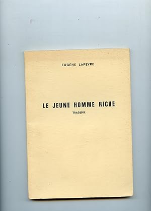 Seller image for LE JEUNE HOMME RICHE . Tragdie for sale by Librairie CLERC