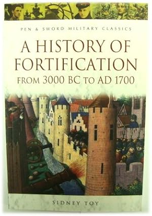 Seller image for A History of Fortification: From 3000 BC to AD 1700 (Pen & Sword Military Classics) for sale by PsychoBabel & Skoob Books