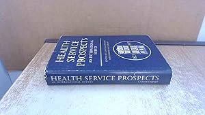 Seller image for Health Service Prospects, An International Survey for sale by BoundlessBookstore