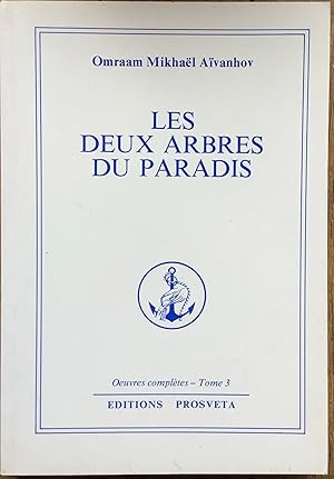 Image du vendeur pour Deux arbres du paradis (Oeuvres compltes -Tome 3 mis en vente par Le Songe de Polia