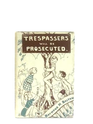 Imagen del vendedor de Trespassers Will Be Prosecuted a la venta por World of Rare Books