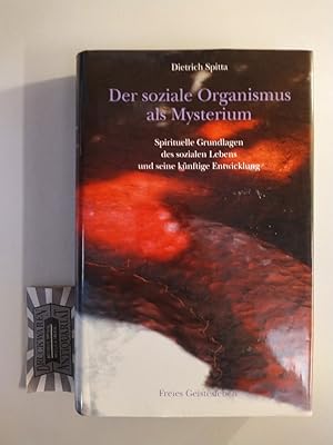 Seller image for Der soziale Organismus als Mysterium. Spirituelle Grundlagen des sozialen Lebens und seine knftige Entwicklung. for sale by Druckwaren Antiquariat