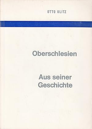 Seller image for Aus der Geschichte Oberschlesiens. for sale by Die Buchgeister