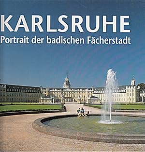 Bild des Verkufers fr Karlsruhe. Portrait der badischen Fcherstadt zum Verkauf von Die Buchgeister