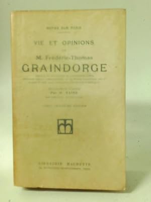 Seller image for Vie et Opinions de Monsieur Fr d ric-Thomas Graindorge for sale by World of Rare Books