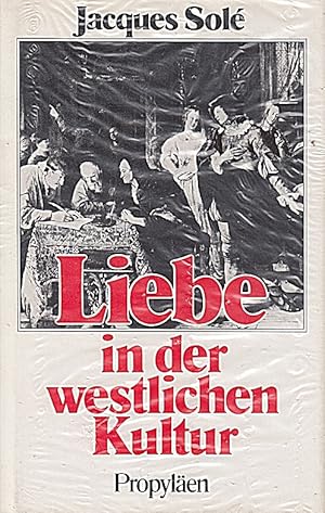 Image du vendeur pour Liebe in der westlichen Kultur. mis en vente par Die Buchgeister