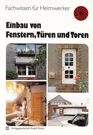 Bild des Verkufers fr Fachwissen fr Heimwerker - Einbau von Fenstern, Tren und Toren zum Verkauf von Die Buchgeister