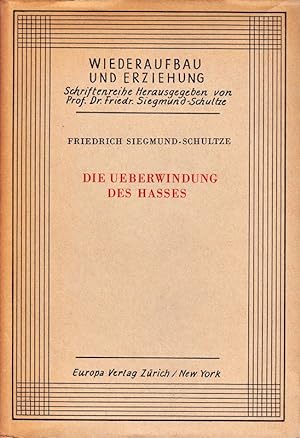Seller image for Die Ueberwindung des Hasses. Zrich, Europa Verl., (1946). 192 S. OLwd. - Wieder for sale by Die Buchgeister