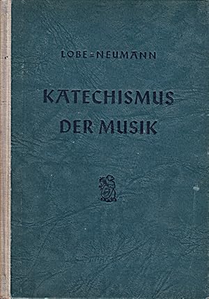 Seller image for Katechismus der Musik : Als Neubearb. u. Erweiterg d. gleichnamigen Werkes v. J. for sale by Die Buchgeister