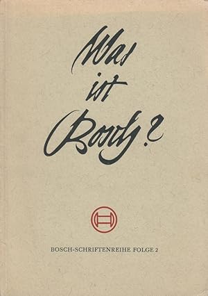 Immagine del venditore per Was ist Bosch? Bosch - Schriftenreihe Folge 2. venduto da Die Buchgeister