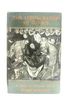 Seller image for The Consecration of Genius for sale by World of Rare Books