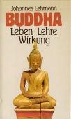 Bild des Verkufers fr Buddha. Leben, Lehre, Wirkung zum Verkauf von Die Buchgeister