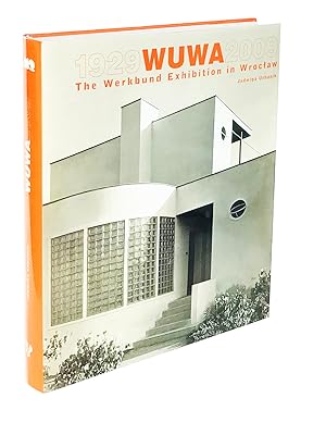 WUWA 1929 - 2009: The Werkbund Exhibition in Wroclaw