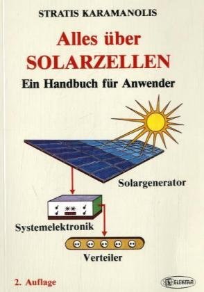 Bild des Verkufers fr Alles ber Solarzellen: Ein Handbuch fr Anwender zum Verkauf von Allguer Online Antiquariat