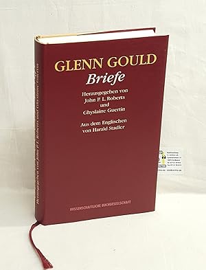 Bild des Verkufers fr Glenn Gould - Briefe zum Verkauf von Fr. Stritter e.K. Buchhandlung