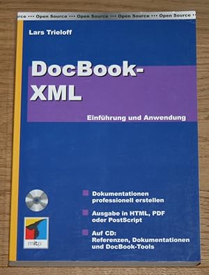 DocBook-XML. Handbuch und Referenz. Einführung und Anwendung. Dokumentationen professionell erste...