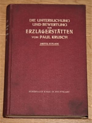 Bild des Verkufers fr Die Untersuchung und Bewertung von Erzlagersttten unter besonderer Bercksichtigung der Welt-Montanstatistik. zum Verkauf von Antiquariat Gallenberger