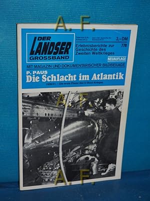 Bild des Verkufers fr Die Schlacht im Atlantik : 1939/41. - Die erste Phase des U-Boot-Krieges. (Der Landser Groband Nr. 778). Erlebnisberichte zur Geschichte des Zweiten Weltkrieges. zum Verkauf von Antiquarische Fundgrube e.U.