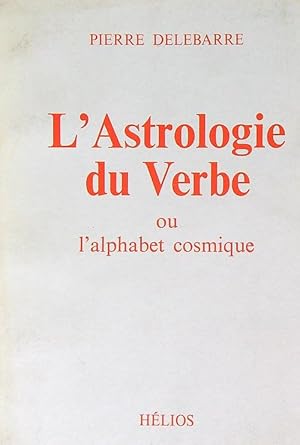 Seller image for L'astrologie du verbe for sale by Librodifaccia