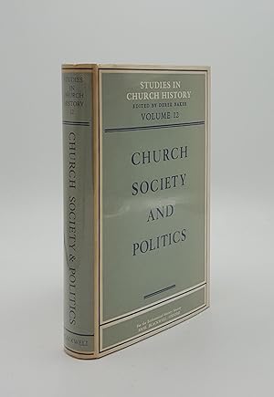 Bild des Verkufers fr CHURCH SOCIETY AND POLITICS Studies in Church History Volume 12 zum Verkauf von Rothwell & Dunworth (ABA, ILAB)