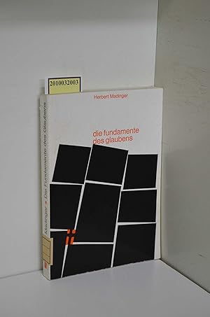 Bild des Verkufers fr Die Fundamente des Glaubens / Herbert Madinger. [Hrsg. vom Erzbischfl. Amt f. Unterricht u. Erziehung. Katechet. Inst. Wien] zum Verkauf von ralfs-buecherkiste