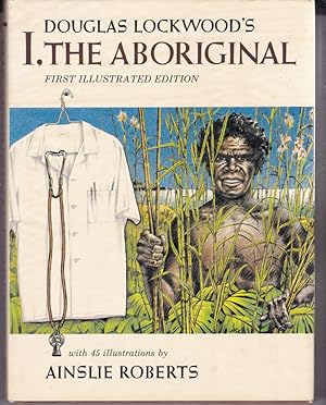 I THE ABORIGINAL.; Illustrated by Ainslie Roberts