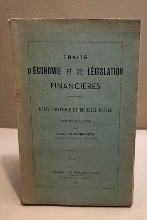 Image du vendeur pour Trait d'conomie et de legistlaion financieres / dette publique et richesse prive mis en vente par librairie philippe arnaiz