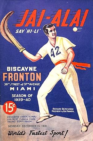 Biscayne Jai-Alai Fronton: Say Hi-Li: Season of 1939-40