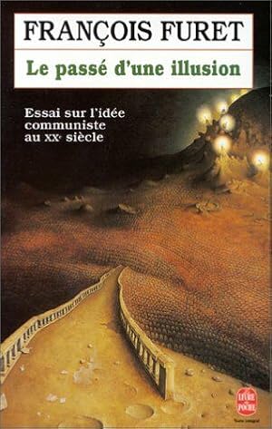 Image du vendeur pour Le Pass d'une illusion : Essai sur l'ide communiste au XXe sicle mis en vente par librairie philippe arnaiz