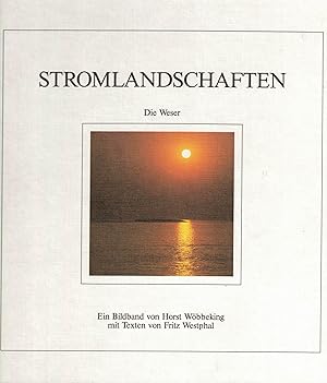 Image du vendeur pour Stromlandschaften. Die Weser mis en vente par Paderbuch e.Kfm. Inh. Ralf R. Eichmann