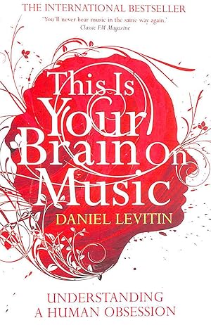 Seller image for This Is Your Brain On Music: Understanding a Human Obsession for sale by M Godding Books Ltd