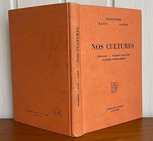 Seller image for Nos Cultures - Crales, Plantes sarcles, C ultures fourragres for sale by Librairie SSAD