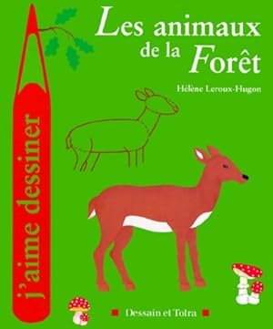 Les animaux de la for t - H l ne Leroux-Hugon