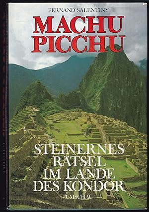 Seller image for Machu Picchu. Steinernes Rtsel im Lande des Kondors. for sale by Graphem. Kunst- und Buchantiquariat