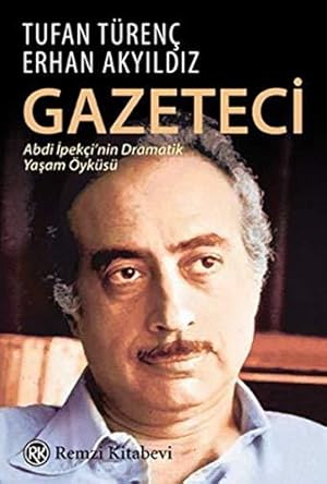 Image du vendeur pour Gazeteci Abdi Ipeki'nin Dramatik Yasam yks mis en vente par WeBuyBooks