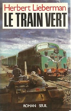 Image du vendeur pour Le Train vert - Herbert Lieberman mis en vente par Book Hmisphres