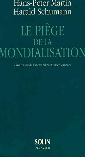 Seller image for Le pi?ge de la mondialisation - Harald Martin for sale by Book Hmisphres