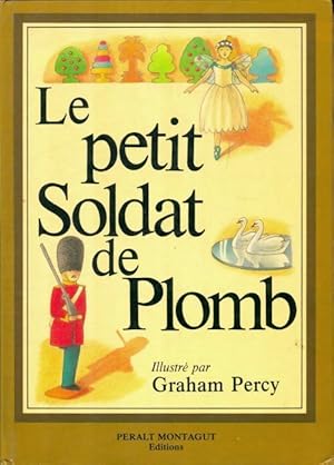 Le petit soldat de plomb - Graham Percy