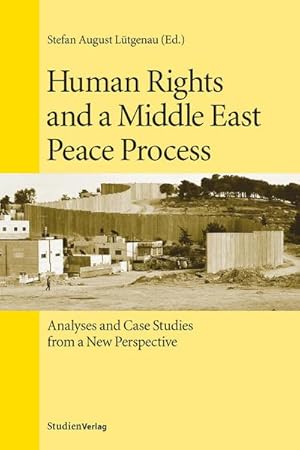 Bild des Verkufers fr Human Rights and a Middle East Peace Process zum Verkauf von BuchWeltWeit Ludwig Meier e.K.