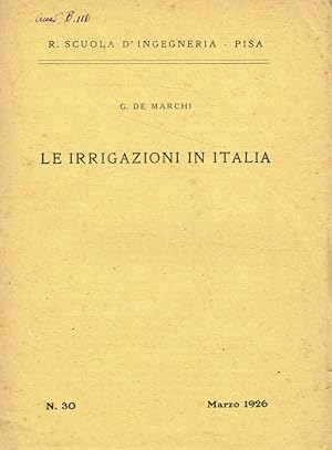 Imagen del vendedor de Le irrigazioni in Italia Estratto dagli Annali dei Lavori Pubblici anno 1926 fascicolo I a la venta por Biblioteca di Babele