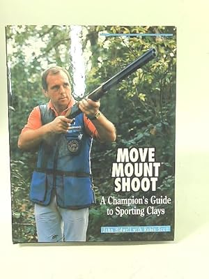 Seller image for Move Mount Shoot for sale by World of Rare Books